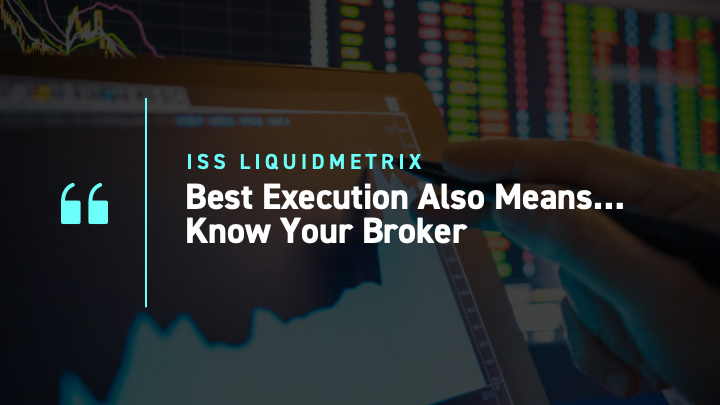 best-execution-also-means-know-your-broker