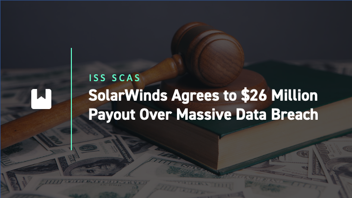 solarwinds agrees to 26million payout over massive data breach