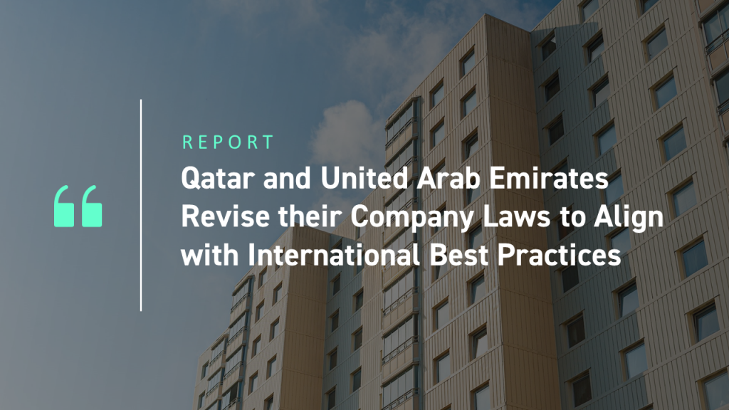 Qatar and United Arab Emirates Revise their Company Laws to Align with