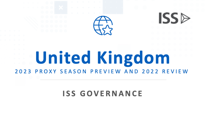 2023 United Kingdom Proxy Season Preview and 2022 Review