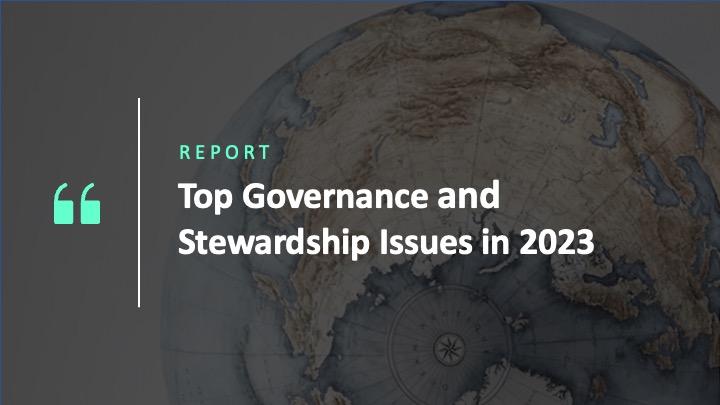Top Governance and Stewardship Issues in 2023