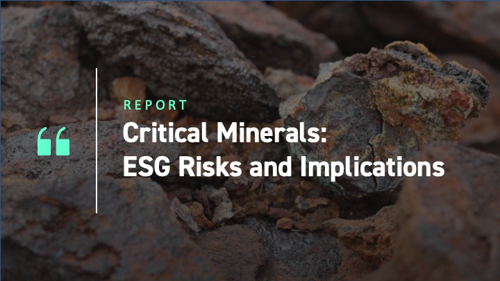 Critical Minerals: ESG Risks and Implications