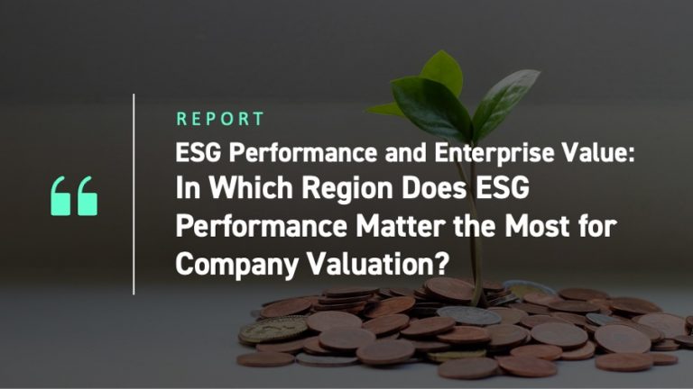 ESG Performance and Enterprise Value: In Which Region Does ESG Performance Matter the Most for Company Valuation?