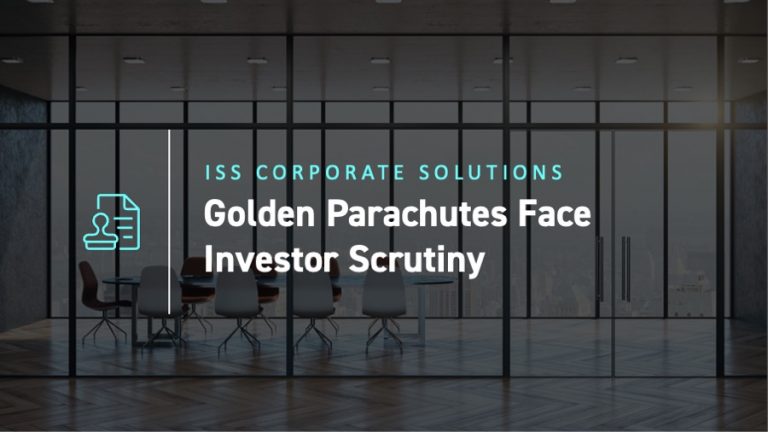 Golden Parachutes Face Investor Scrutiny
