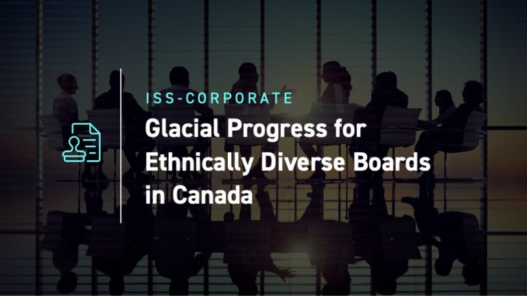 ISS Insights Glacial Progress for Ethnically Diverse Boards in Canada