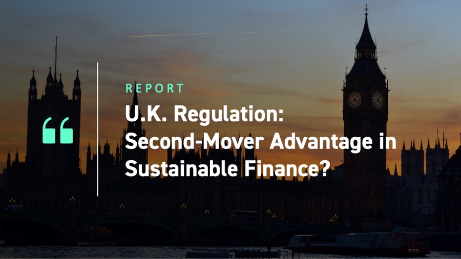 UK Regulation Second-Mover Advantage in Sustainable Finance