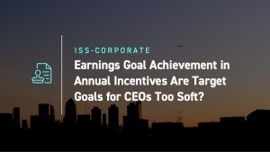 Earnings Goal Achievement in Annual Incentives Are Target Goals for CEOs Too Soft?