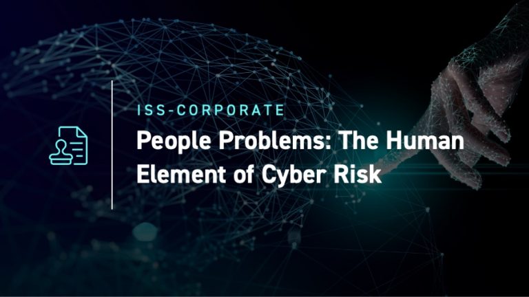 ISS-Corporate People Problems: The Human Element of Cyber Risk