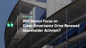 iss-will-recent-focus-on-cyber-governance-drive-renewed-shareholder-activism-insights