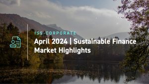 April 2024 Sustainable Finance Market Highlights