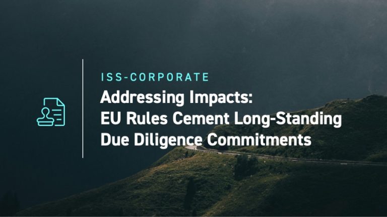 ISS-Corporate Addressing Impacts EU Rules Cement Long-Standing Due Diligence Commitments