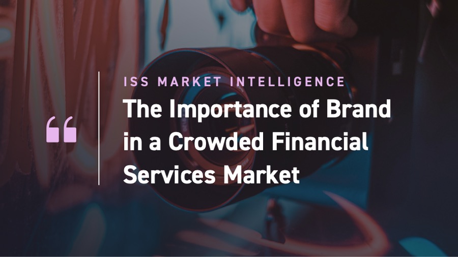 The Importance of Brand in a Crowded Financial Services Market