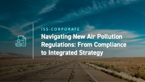 ISS-Corporate Navigating New Air Pollution Regulations From Compliance to Integrated Strategy