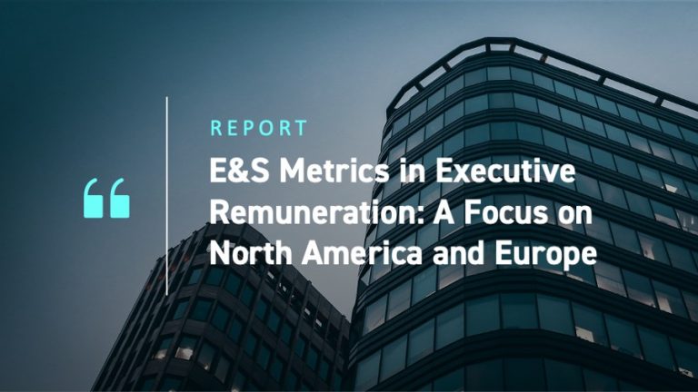 E&S Metrics in Executive Remuneration A Focus on North America and Europe