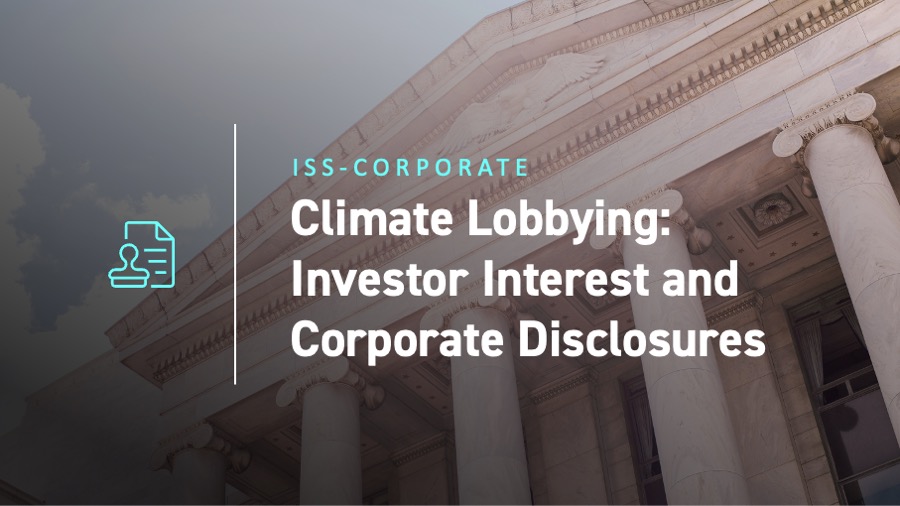 ISS-Corporate Climate Lobbying Investor Interest and Corporate Disclosures