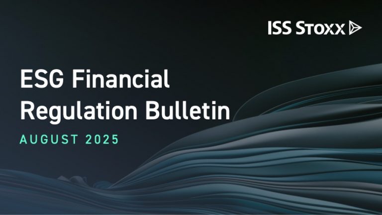 The Latest in ESG and Stewardship Regulation – August 2025